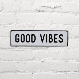 Aluminum Sign-Good Vibes/Happy