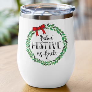 Festive as Fuck Wine Tumbler – 1